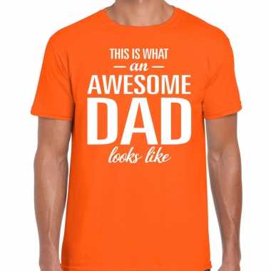 Awesome dad cadeau t-shirt oranje heren - vaderdag cadeau